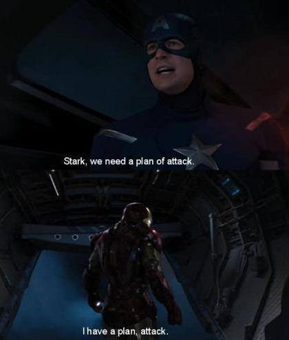 Stark we need a plan of attack